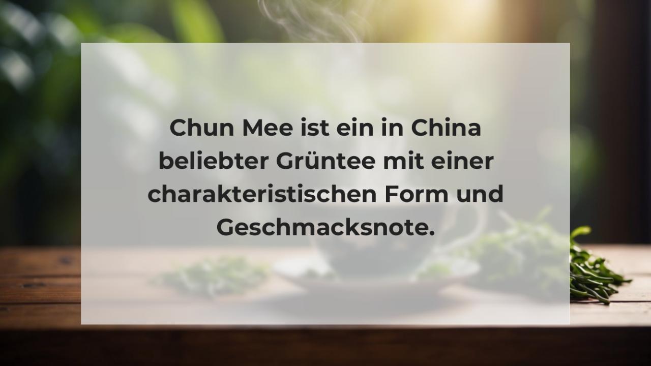 Chun Mee ist ein in China beliebter Grüntee mit einer charakteristischen Form und Geschmacksnote.