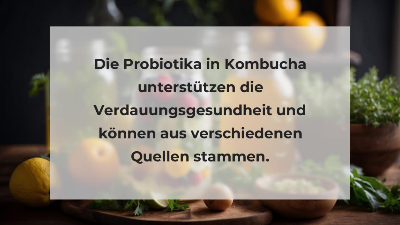 Die Probiotika in Kombucha unterstützen die Verdauungsgesundheit und können aus verschiedenen Quellen stammen.