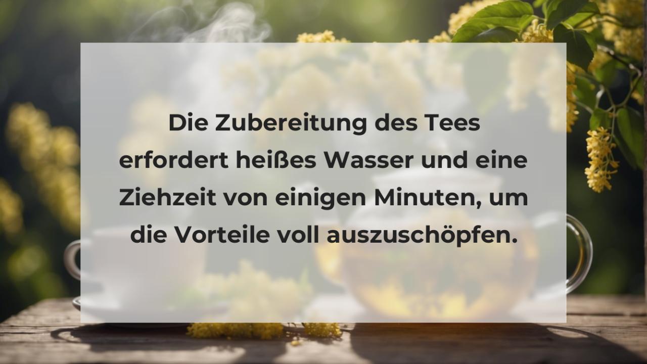 Die Zubereitung des Tees erfordert heißes Wasser und eine Ziehzeit von einigen Minuten, um die Vorteile voll auszuschöpfen.