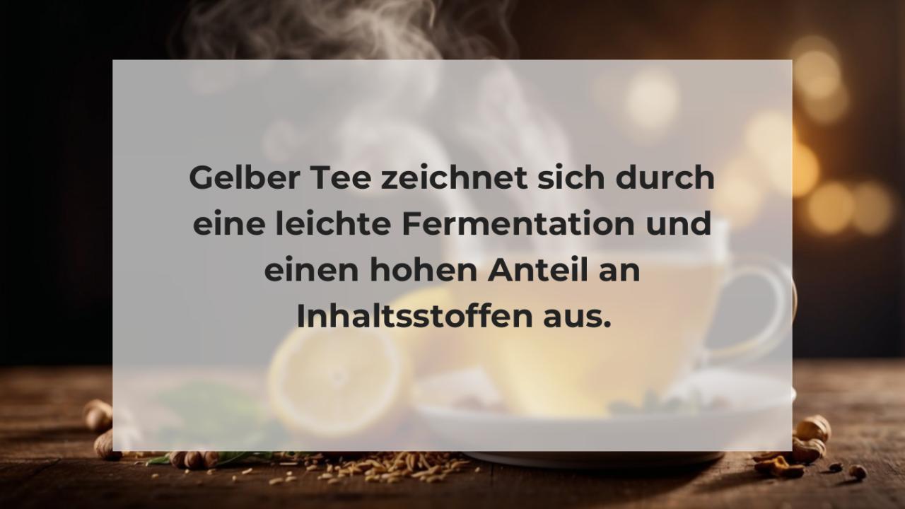 Gelber Tee zeichnet sich durch eine leichte Fermentation und einen hohen Anteil an Inhaltsstoffen aus.