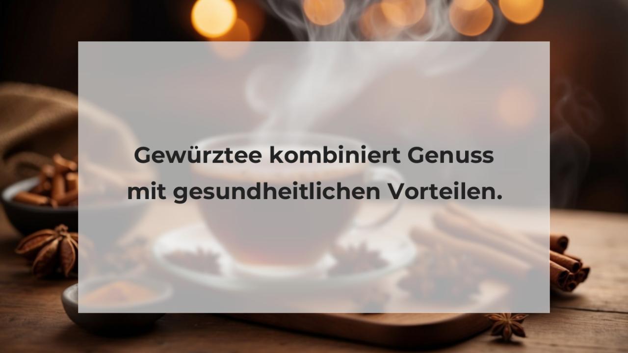 Gewürztee kombiniert Genuss mit gesundheitlichen Vorteilen.