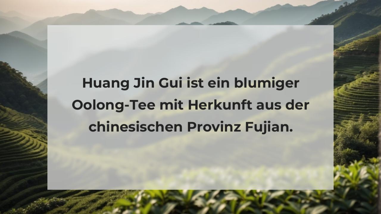 Huang Jin Gui ist ein blumiger Oolong-Tee mit Herkunft aus der chinesischen Provinz Fujian.