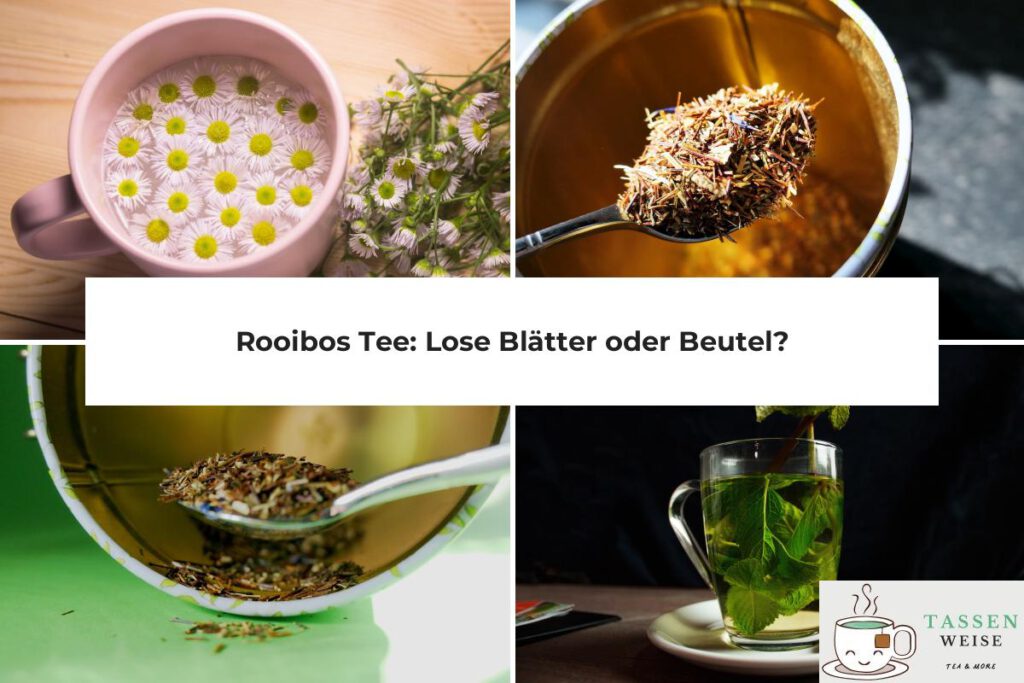 Rooibos Tee Lose oder Beutel