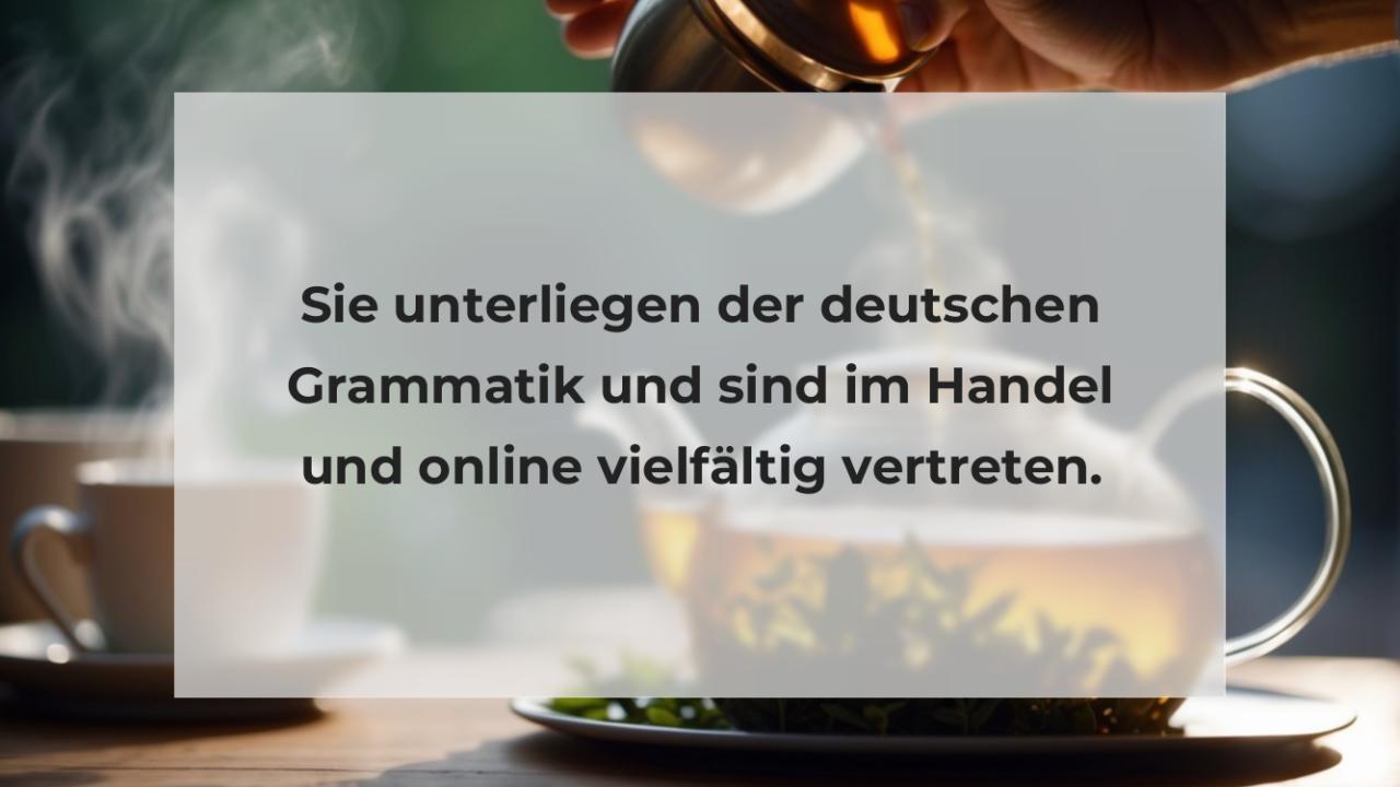 Sie unterliegen der deutschen Grammatik und sind im Handel und online vielfältig vertreten.