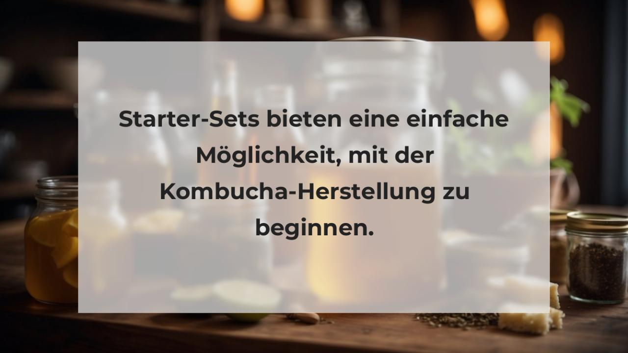 Starter-Sets bieten eine einfache Möglichkeit, mit der Kombucha-Herstellung zu beginnen.