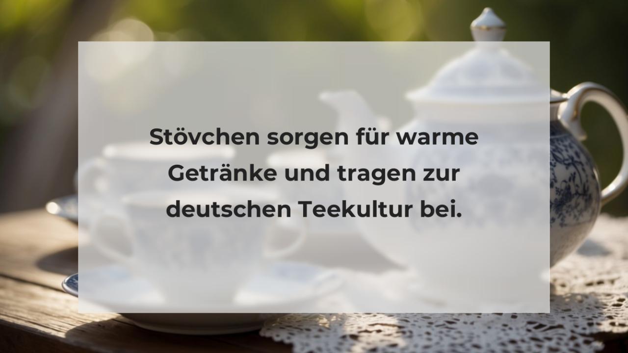 Stövchen sorgen für warme Getränke und tragen zur deutschen Teekultur bei.