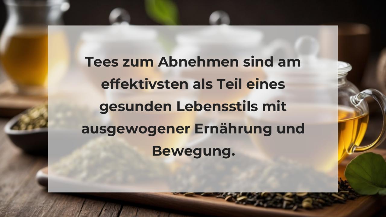 Tees zum Abnehmen sind am effektivsten als Teil eines gesunden Lebensstils mit ausgewogener Ernährung und Bewegung.