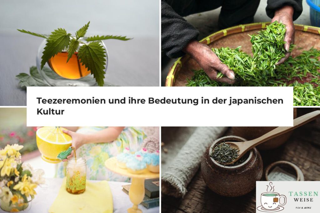 Teezeremonien Bedeutung japanische Kultur